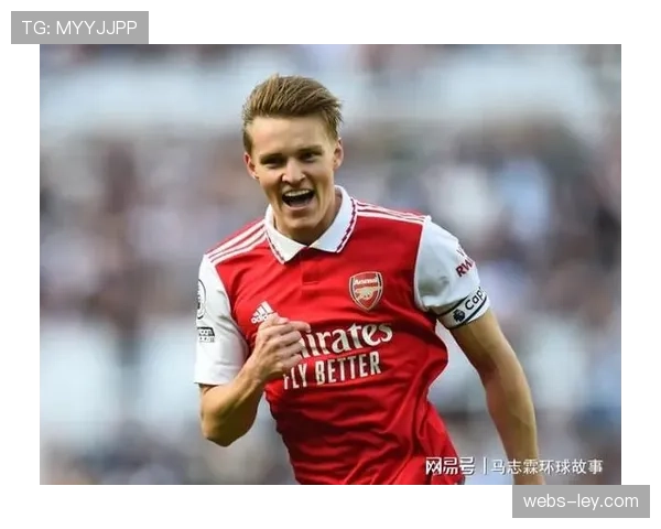 续约进展:阿森纳接近与队长厄德高达成一份新的长期合约